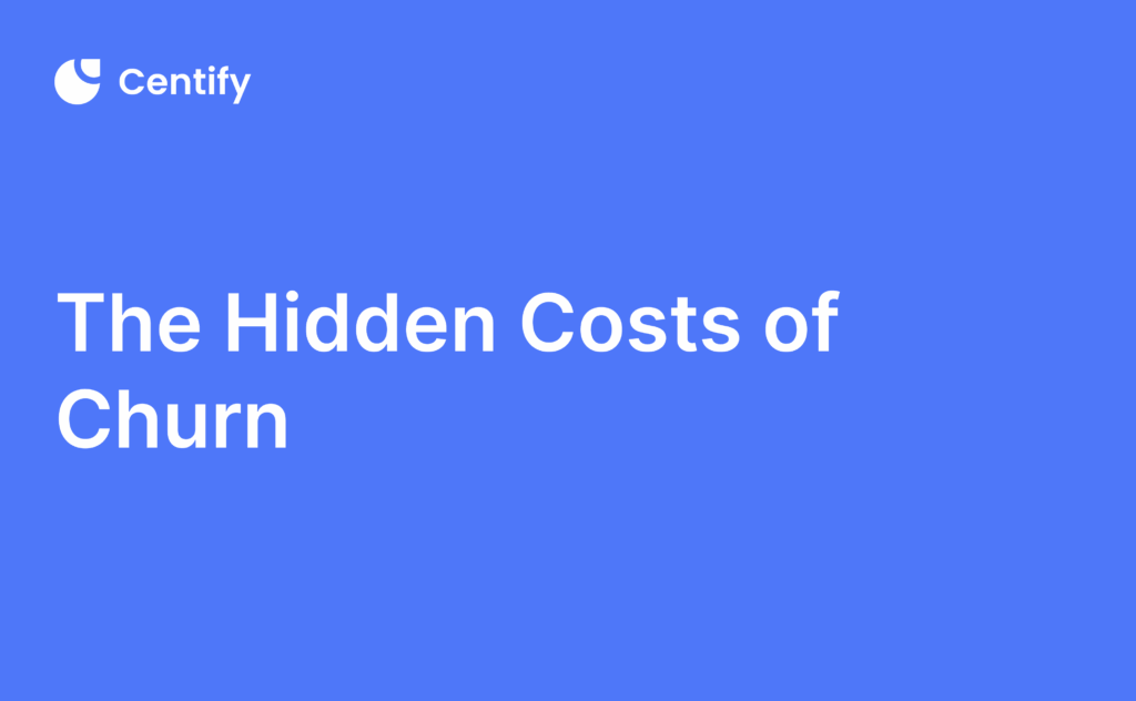 The Hidden Costs of Churn