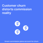 Customer churn distorts commission reality