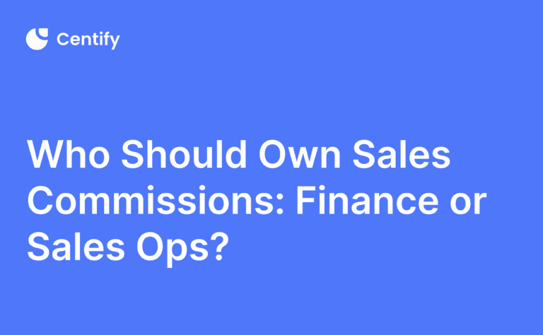 Who Should Own Sales Commissions: Finance or Sales Ops?
